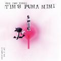 Tim & Puma Mimi — One Two Three (2008)